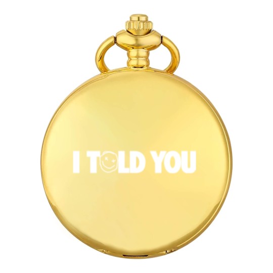 Discover I Told You Pocket Watches