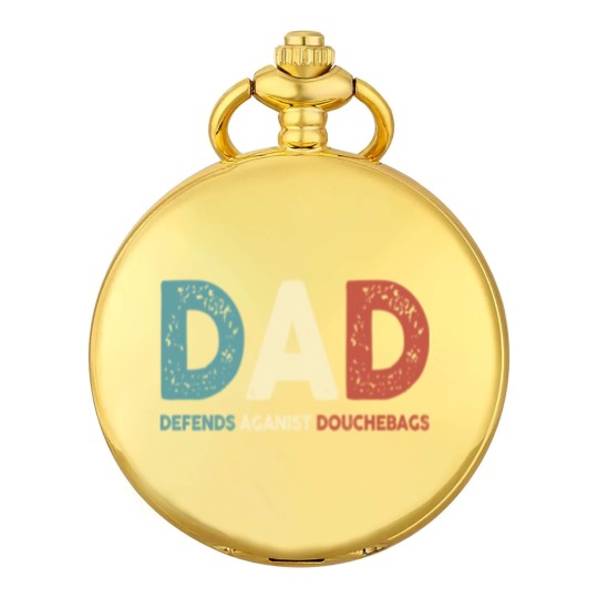 Discover Dad Defends Aganist Douchebags Pocket Watches