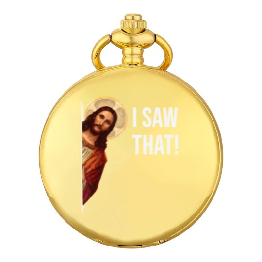 Discover Funny Quote Jesus Meme I Saw That Christian Pocket Watches