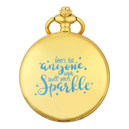Discover Don T Let Anyone Ever Dull Your Sparkle Inspiratio Pocket Watches