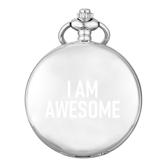 Discover I am awsome - Cool Quote - Funny Saying Pocket Watches