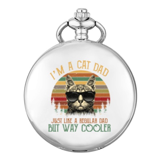 Discover I am a Cat Dad, Just like a regular dad -Gift Pocket Watches