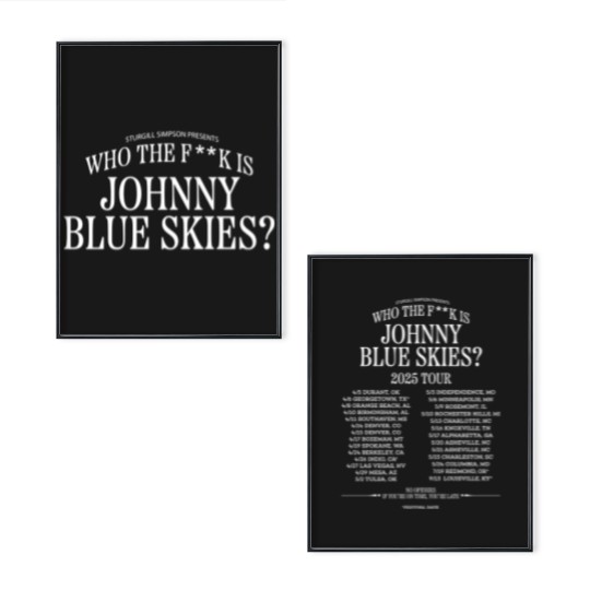 Discover Sturgill Simpson Who The F  k Is Johnny Blue Skies Tour 2025 Dates Poster Set
