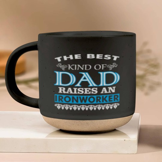 Discover The Best Kind Of Dad Raises An Ironworker Pottery Mugs