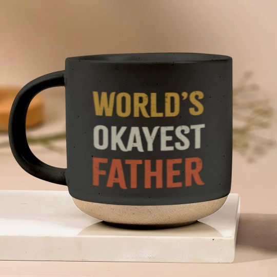 Discover Worlds Okayest Father Pottery Mugs