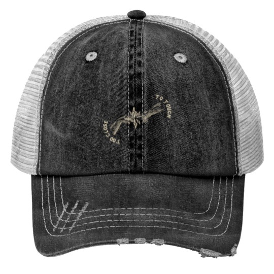 Discover too close to touch Print Trucker Hats