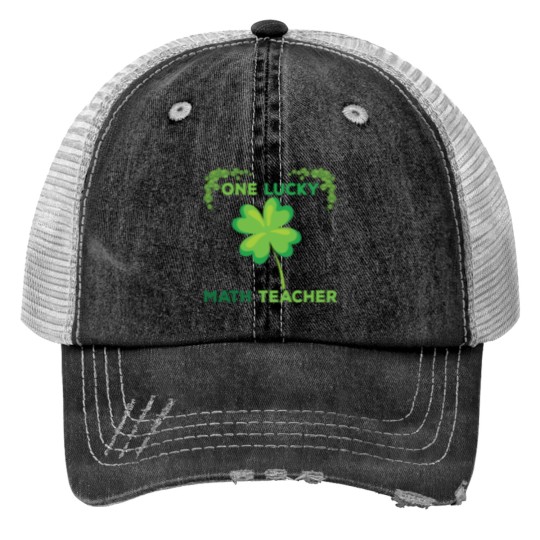 Discover One Lucky Math Teacher Print Trucker Hats