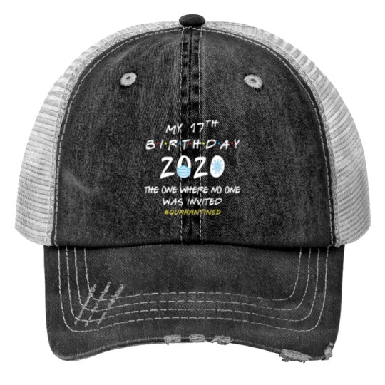 Discover 17th Birthday Shirt 2020 - I Turned Seventeen in Quarantine Print Trucker Hats