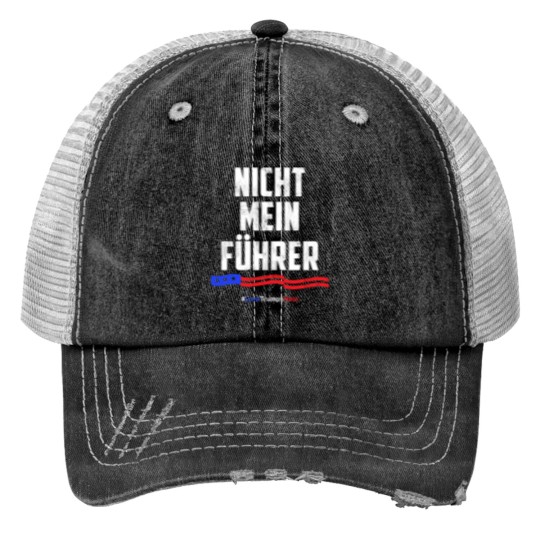 Discover not my president nicht mein fuhrer Print Trucker Hats