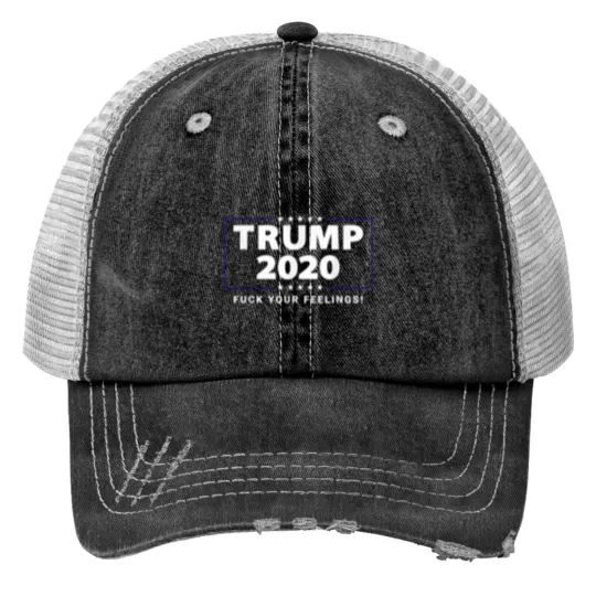 Discover Trump 2020 Fck Your Feelings 3772 Print Trucker Hats