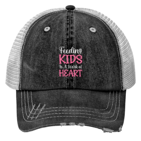 Discover Feeding Kids is a Work of Heart Cafeteria School Lunch Lady 9150 Print Trucker Hats