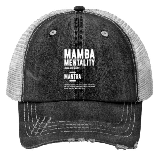Discover Mamba Mentality Motivational Quote Inspirational Definition - Motivational Quote - Print Trucker Hat
