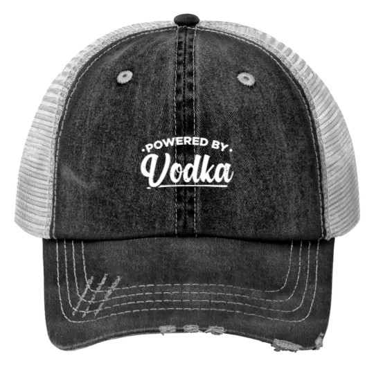 Discover Powered By Vodka | Vodka Lover Gift Print Trucker Hats