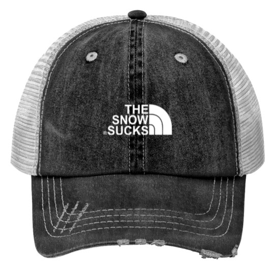 Discover The Snow Sucks TNF North Face Parody Print Trucker Hats