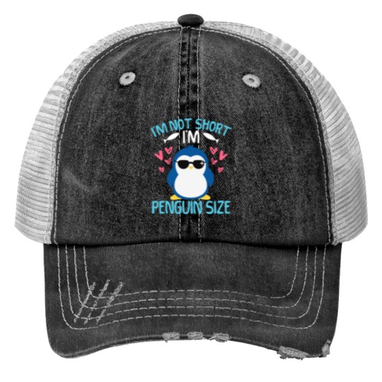 Discover I'm Not Short I'm Penguin Size Pullover Print Trucker Hats
