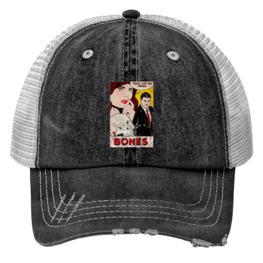 Discover dont call me bones Print Trucker Hats
