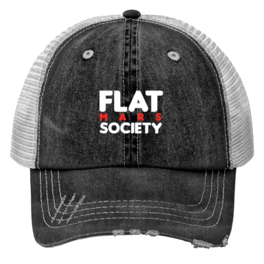 Discover Flat Mars Society - Flat Mars Society - Print Trucker Hats