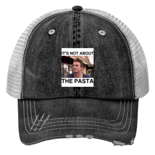 Discover James Kennedy It's Not About the Pasta Print Trucker Hats