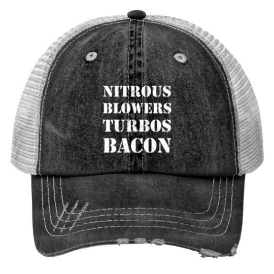 Discover Nitrous & Blowers & Turbos & Bacon Design Print Trucker Hats