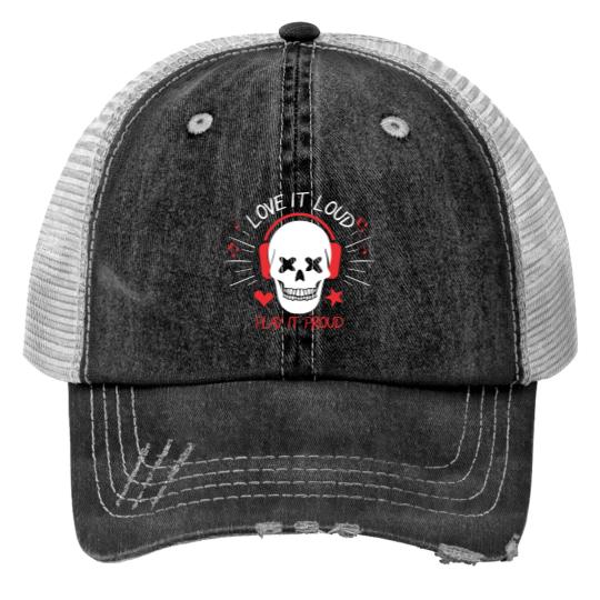 Discover Love it loud play it proud Print Trucker Hats