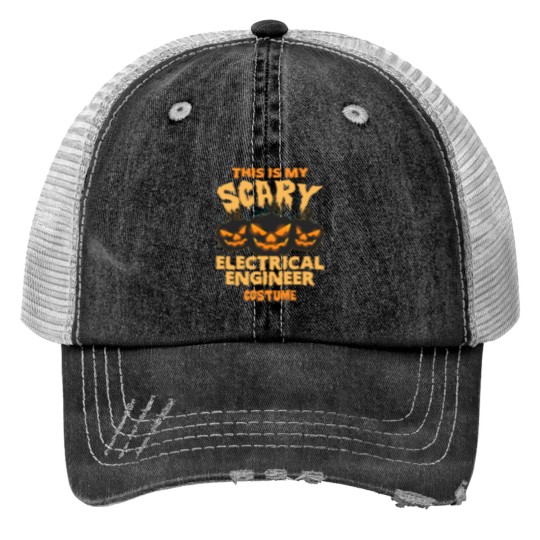 Discover Electrical engineer - My scary engineer costume Print Trucker Hats