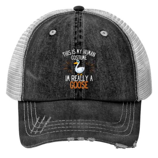 Discover This Is My Human Costume Im Really A Goose Funny H Print Trucker Hats