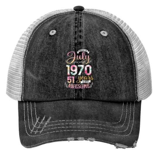Discover Womens Made In 1970 July Birthday 51 Years Of Bein Print Trucker Hats