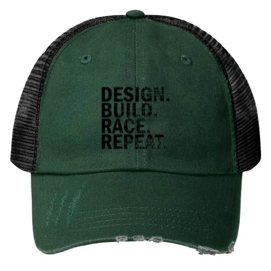 Discover Design. Build. Race. Repeat. Print Trucker Hats