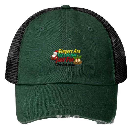 Discover Gingers Are For Life Not Just For christmass Print Trucker Hats