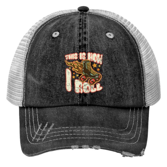 Discover This Is How I Roll - Roller Skates - Roller Skater Print Trucker Hats