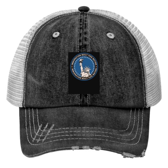 Discover Immigration Built this Nation -2 Print Trucker Hats