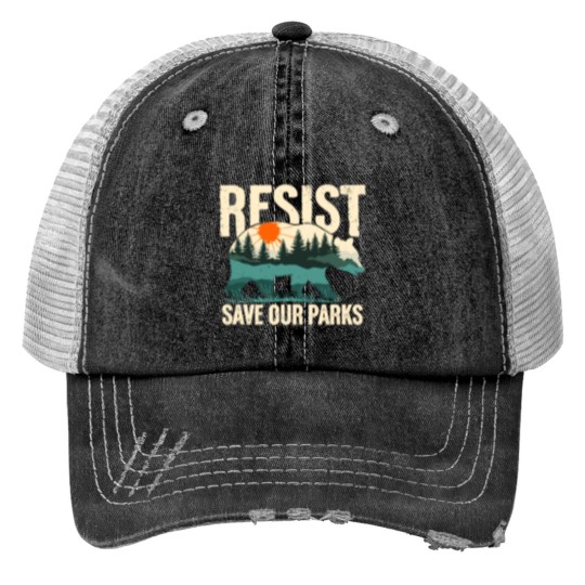 Discover Resist Bear Save our parks - FDT Anti Trump - National Parks - National FS Print Trucker Hats