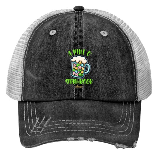 Discover A Pint of Shamrock Please Print Trucker Hats