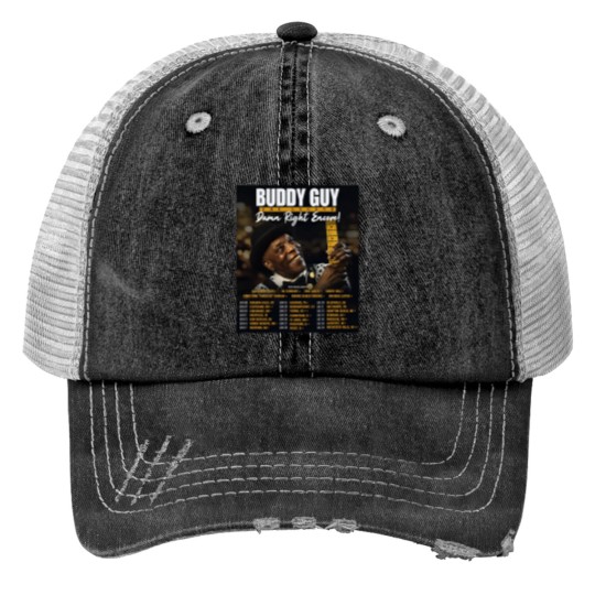 Discover Buddy Guy 2025 The Damn Right Encore Tour Dates Print Trucker Hats