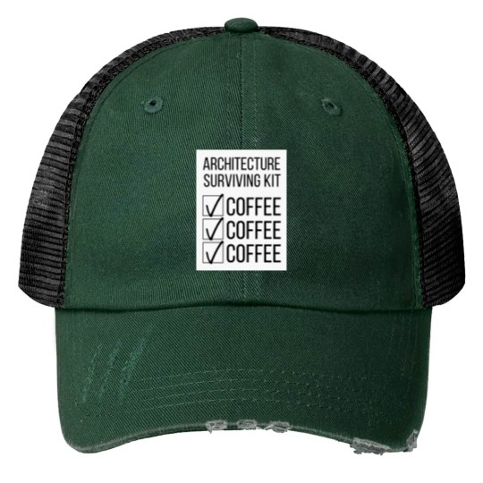 Discover Architecture Student Surviving Kit Coffee Coffee Coffee Print Trucker Hats