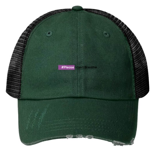 Discover please i can't Breathe Print Trucker Hats