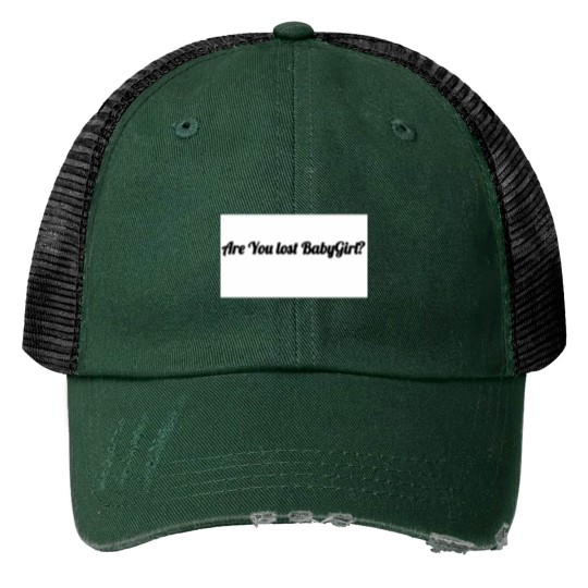 Discover Are You Lost BabyGirl Print Trucker Hats