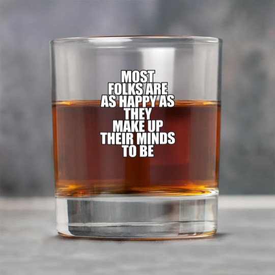 Discover Most folks are as happy... Rock Glasses