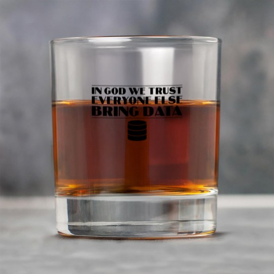 Discover In God We Trust Everyone else Bring Data Rock Glasses