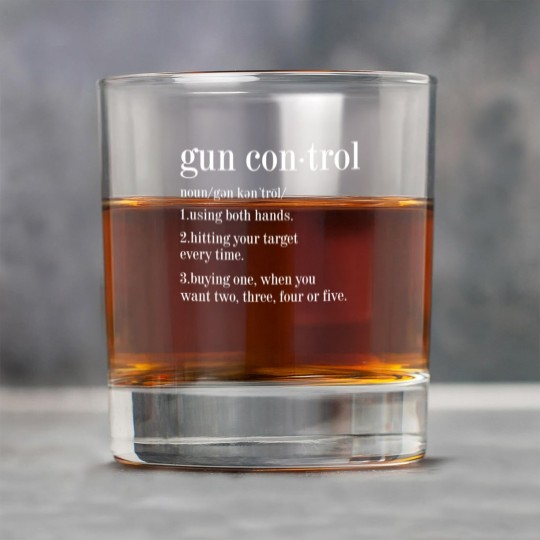 Discover Gun Control Definition Instructions Rock Glasses