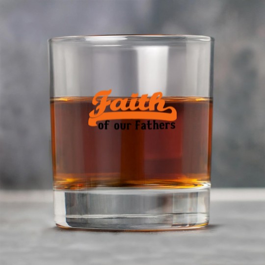 Discover FAITH OF OUR FATHERS Rock Glasses