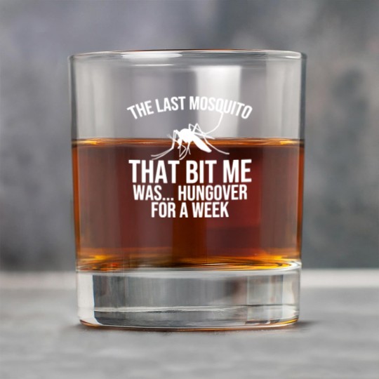 Discover The Last Mosquito That Bit Me Is Hungover Drunk Rock Glasses