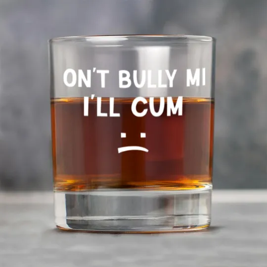 Discover Don’t Bully Me. I’ll Cum May Be A Amusing Family Joke Rock Glasses