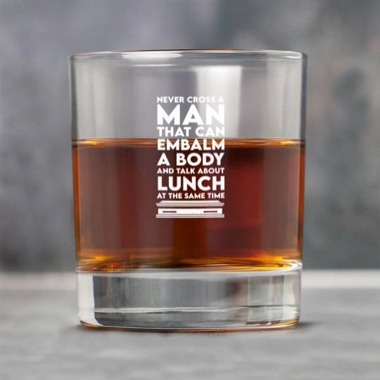 Discover Never cross a man - funeral director embalmer Rock Glasses
