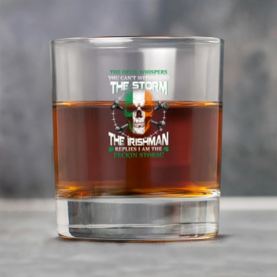 Discover he Devil whispers you can't with stand the storm. The Irishman replies I am the feckin storm - The Irishman Feckin Storm - Rock Glasses