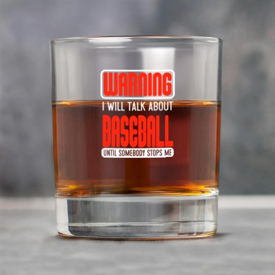 Discover Warning I Will Talk About Baseball Until Somebody Stops Me - Baseball - Rock Glasses