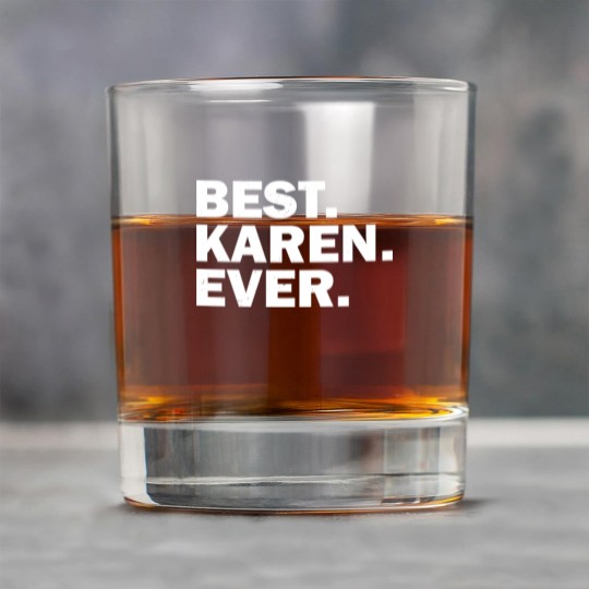 Discover Best Karen Ever - Best Karen Ever - Rock Glasses