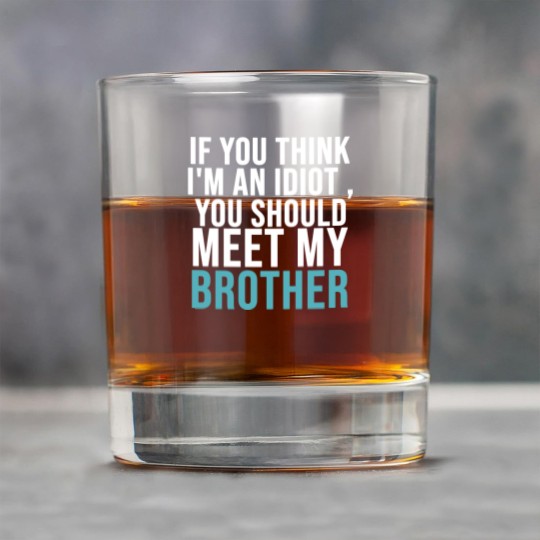 Discover If you think I m an idiot Rock Glasses