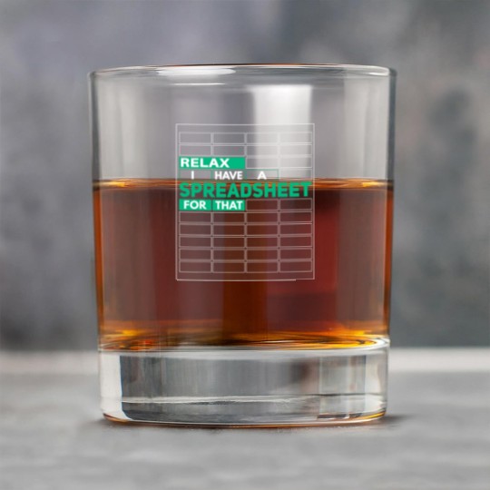 Discover Relax I Have Spreadsheet For That Funny Controlling Rock Glasses
