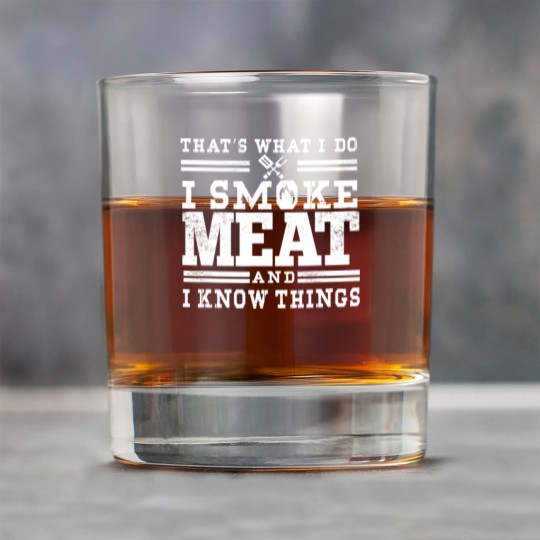 Discover I Smoke Meat And I Know Things Funny BBQ Smoker Rock Glasses